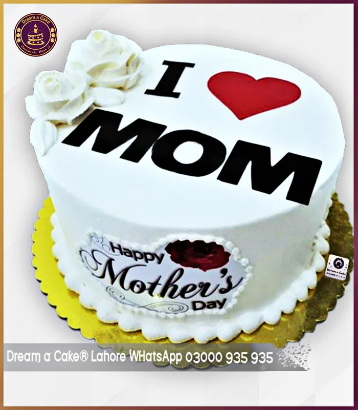 Sweet Harmony I Love Mom Mother's Day Cake in Lahore